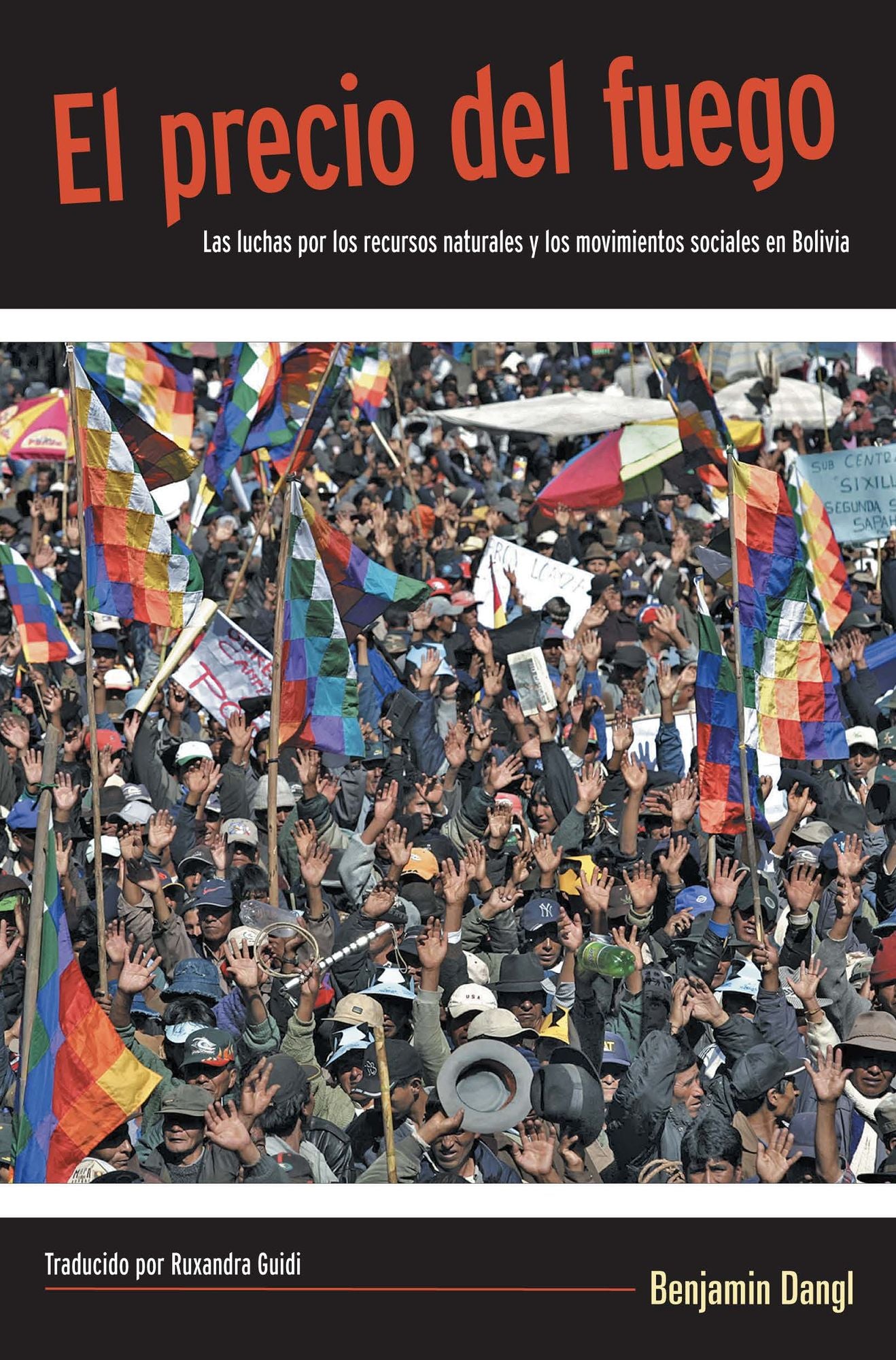 El precio del fuego: Resource Wars and Social Movements in Bolivia