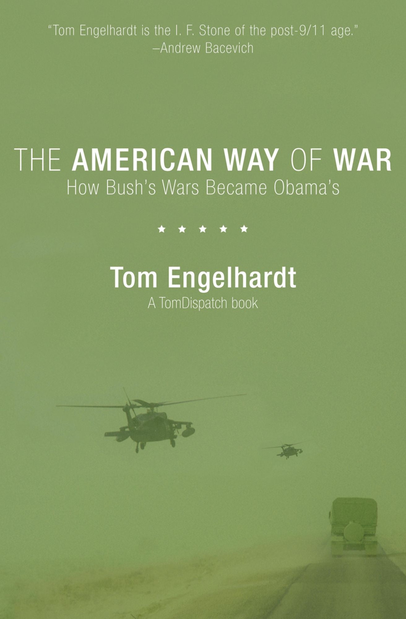 The American Way of War: How Bush's Wars Became Obama's