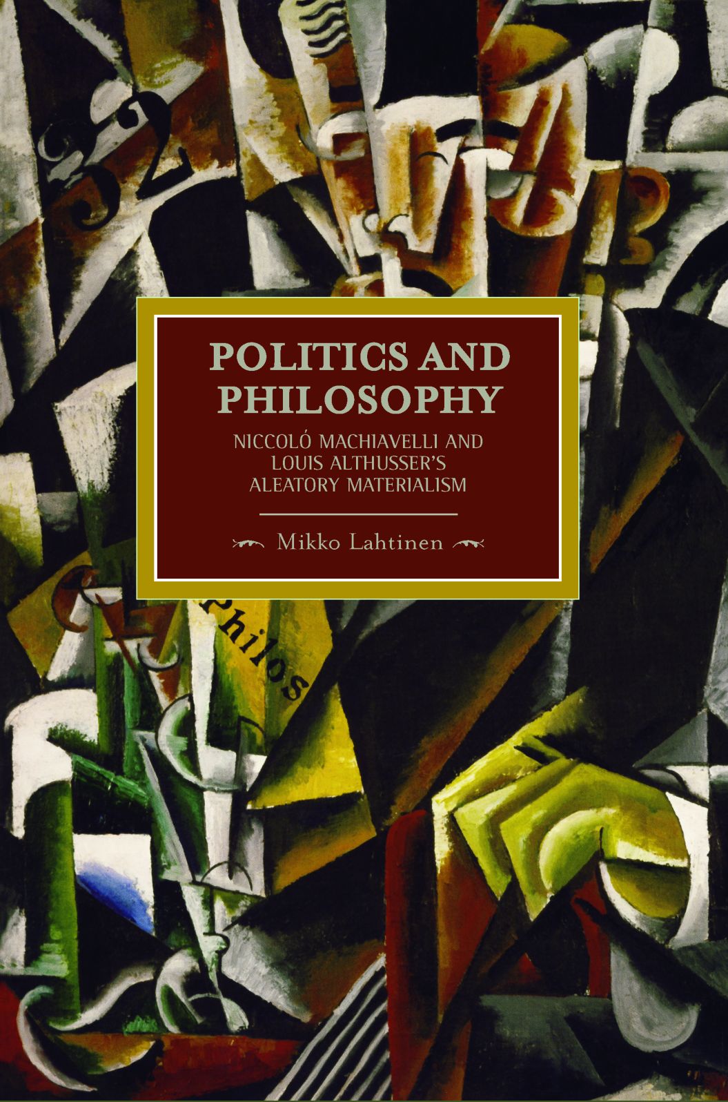 Politics and Philosophy: Niccolo Machiavelli and Louis Althusser's Aleatory Materialism