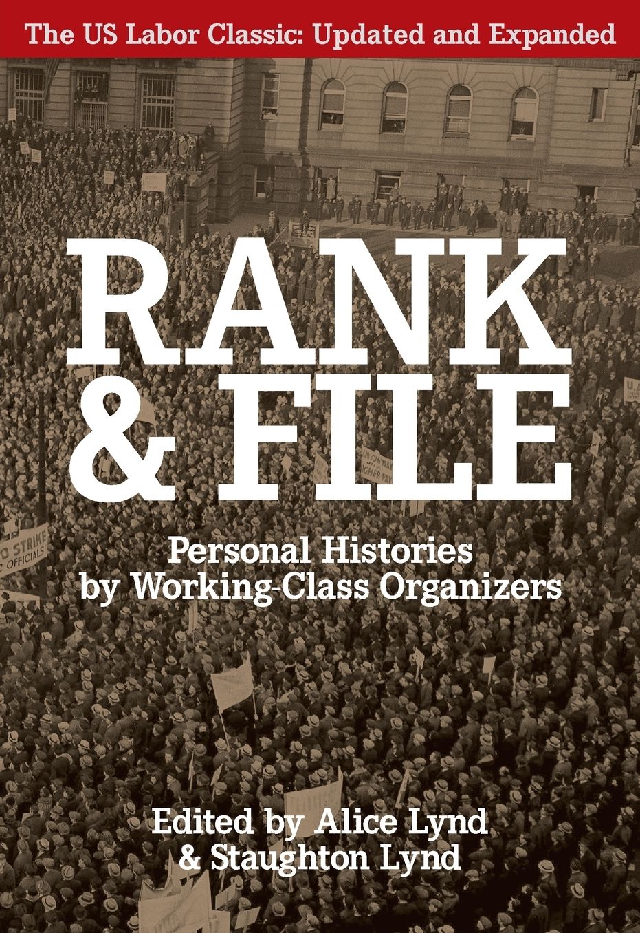 Rank and File: Personal Histories by Working-Class Organizers