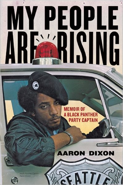 My People Are Rising: Memoir of a Black Panther Party Captain