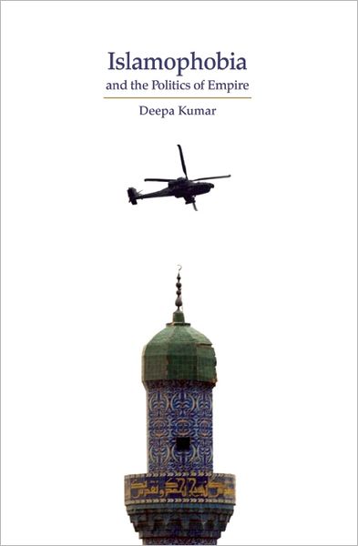 Islamophobia and the Politics of Empire