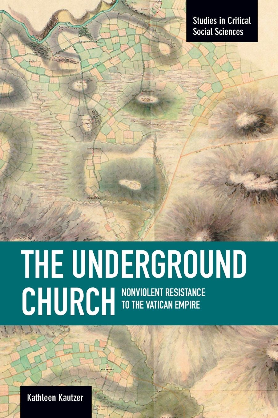 The Underground Church: Non-violent Resistance to the Vatican Empire
