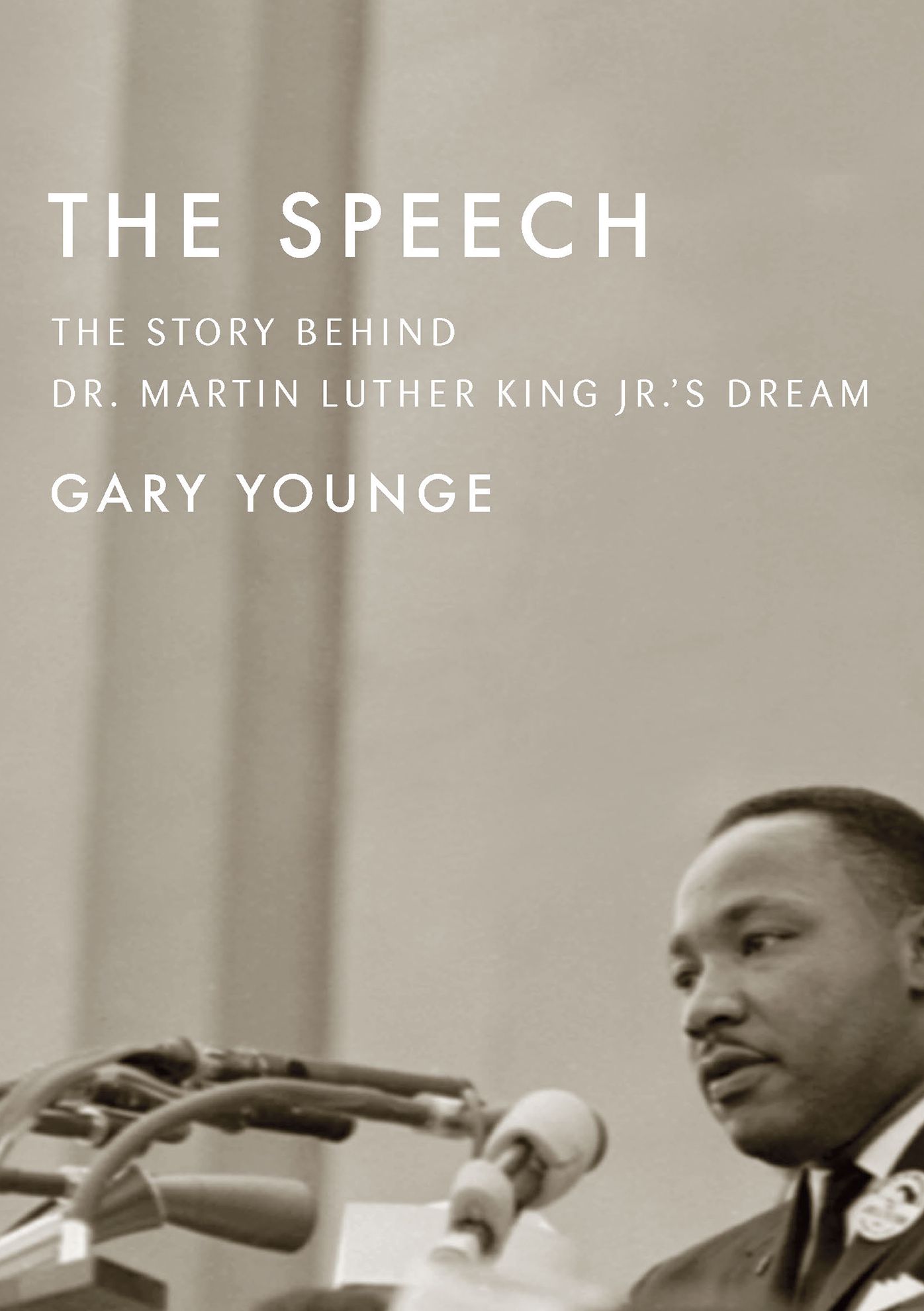 The Speech: The Story Behind Dr. Martin Luther King Jr.'s Dream