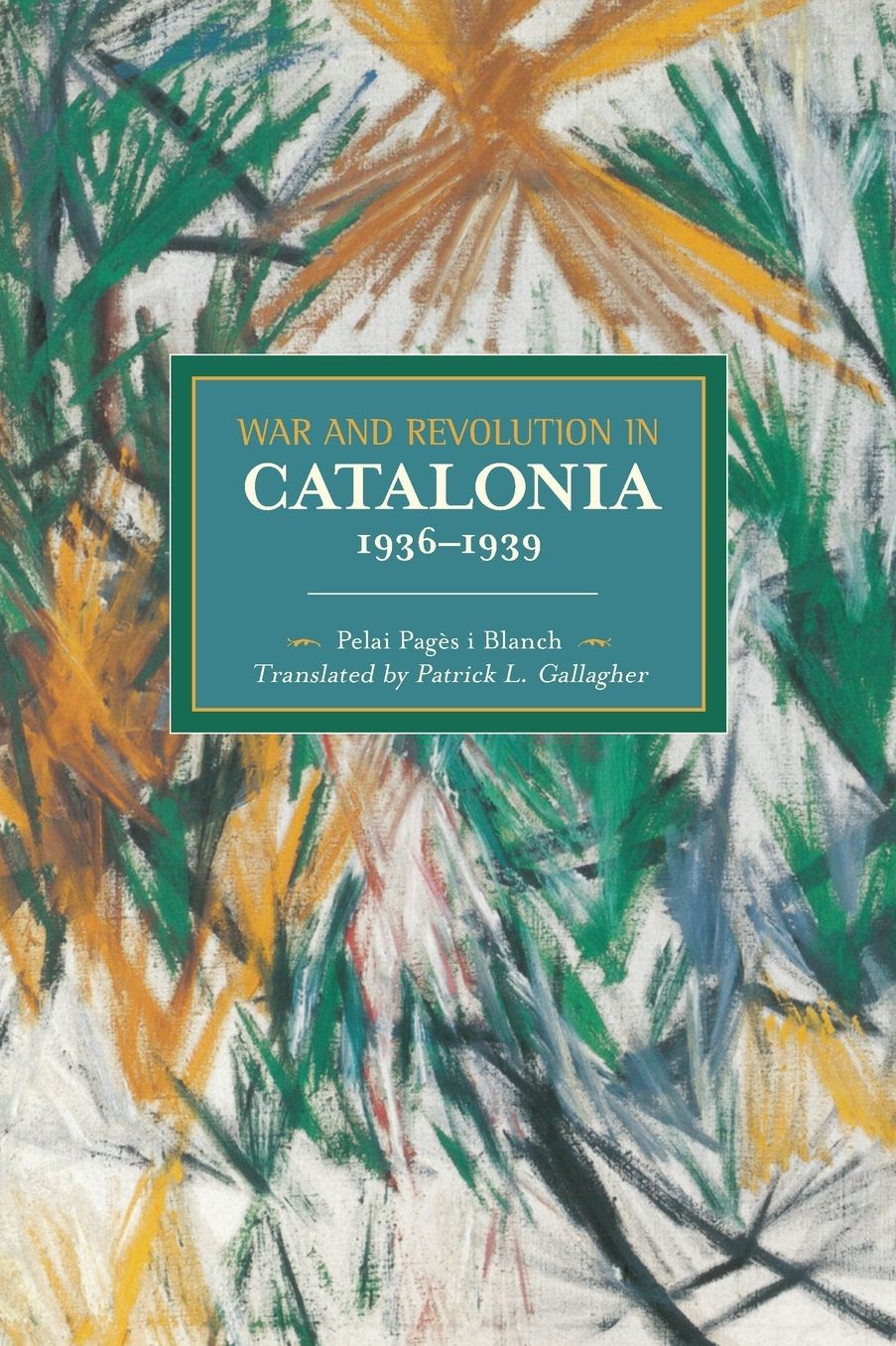 War and Revolution in Catalonia, 1936-1939