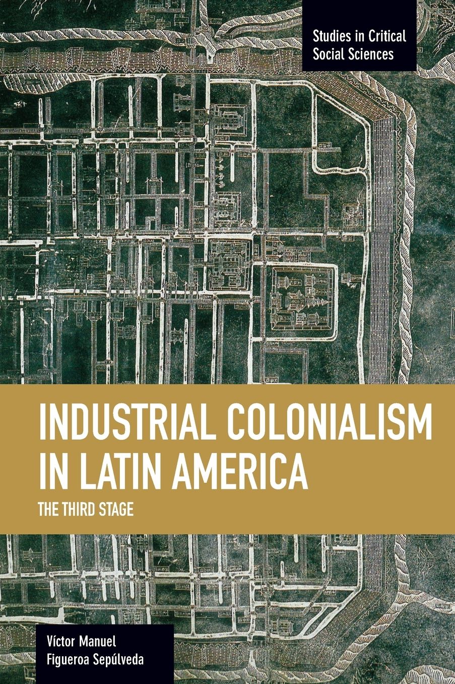 Industrial Colonialism in Latin America: The Third Stage