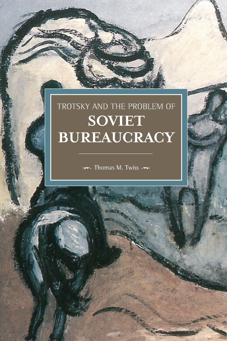 Trotsky and the Problem of Soviet Bureaucracy
