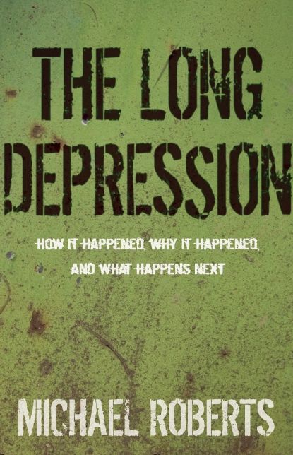 The Long Depression: Marxism and the Global Crisis of Capitalism