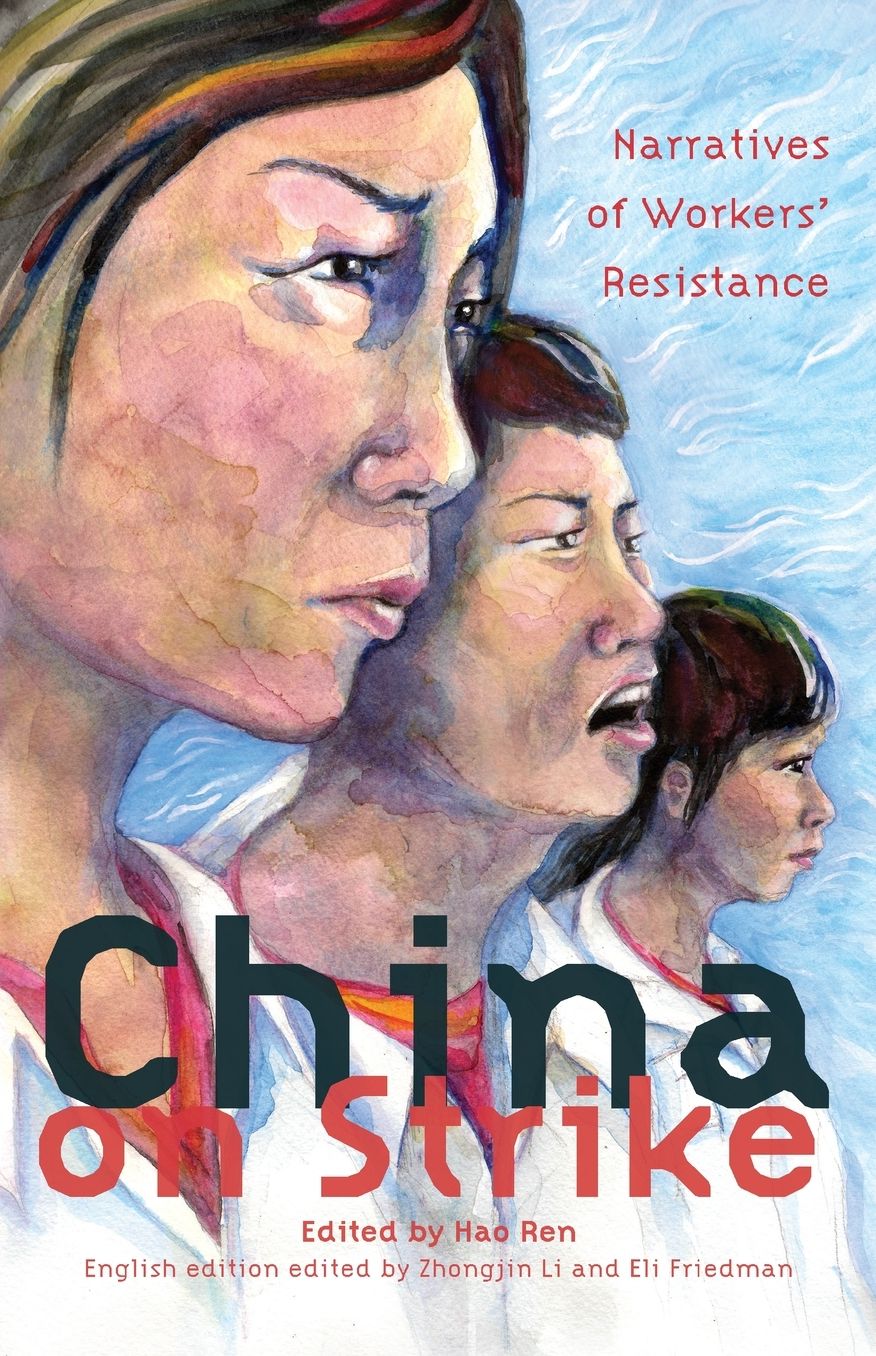 China on Strike: Narratives of Workers' Resistance