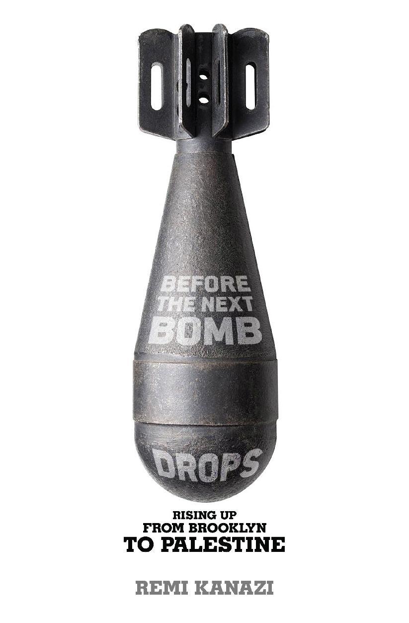 Before the Next Bomb Drops: Rising Up from Brooklyn to Palestine