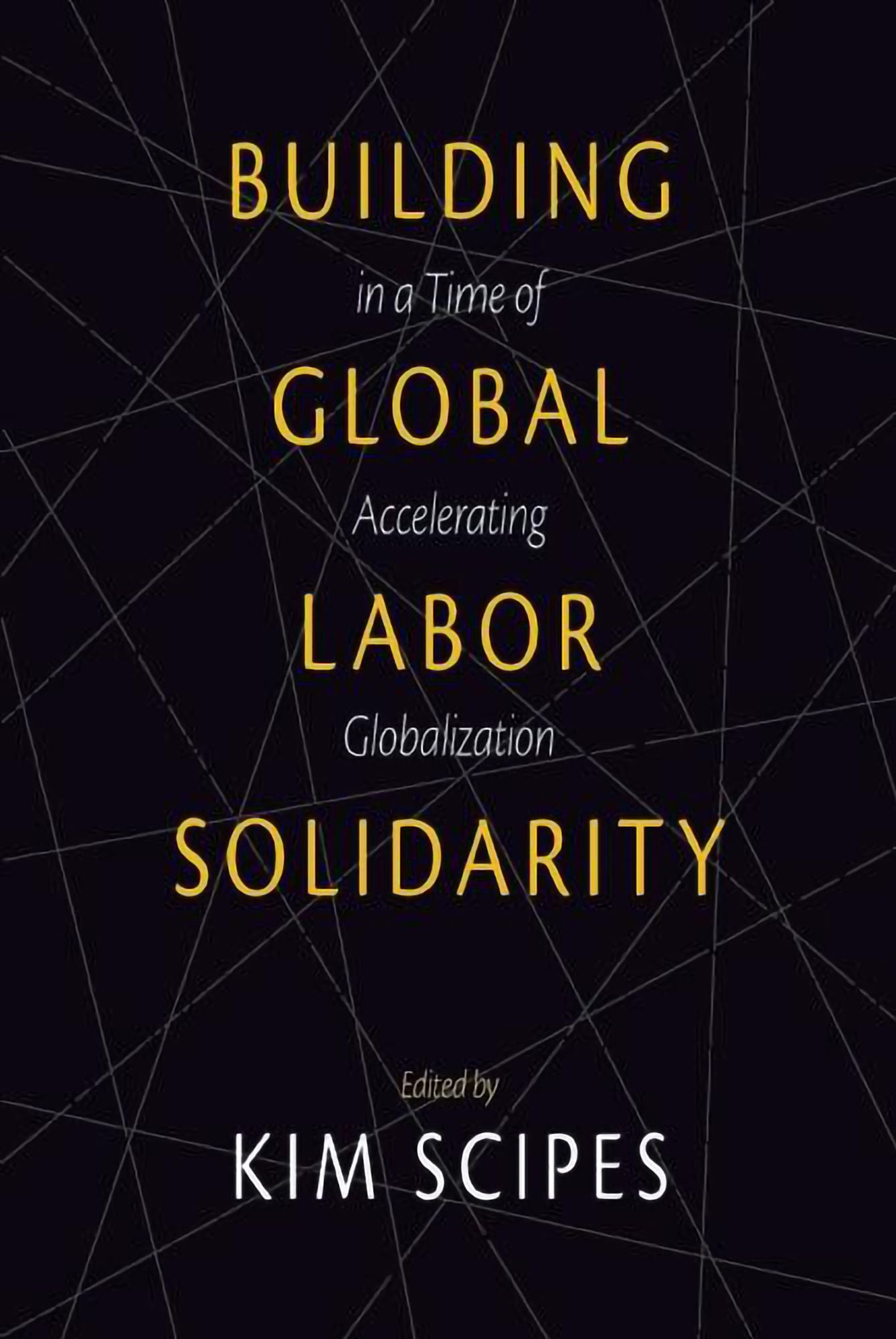 Building Global Labor Solidarity in a Time of Accelerating Globalization