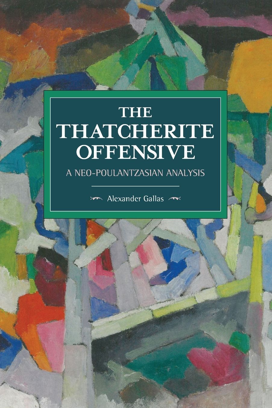 The Thatcherite Offensive: A Neo-Poulantzasian Analysis