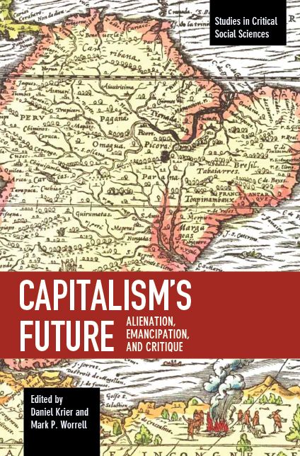 Capitalism's Future: Alienation, Emancipation and Critique