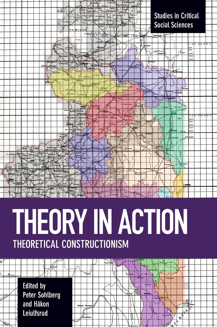 Theory in Action: Theoretical Constructionism