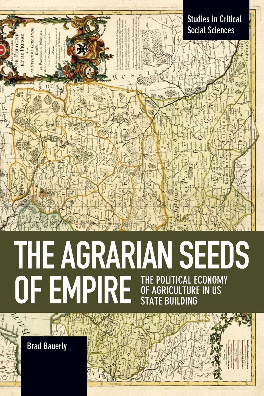 The Agrarian Seeds of Empire: The Political Economy of Agriculture in US State Building