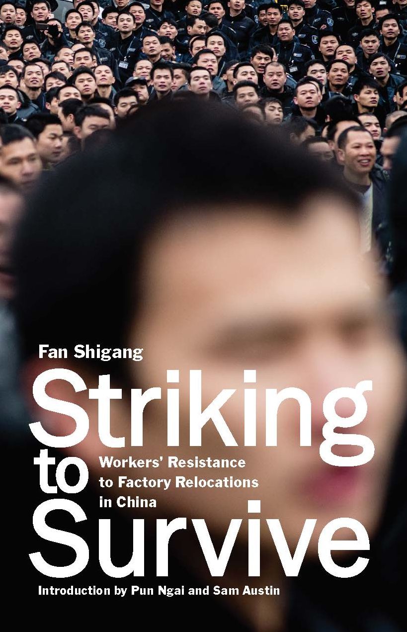 Striking to Survive: Factory Relocations and Workersa Resistance in Chinaas Pearl River Delta