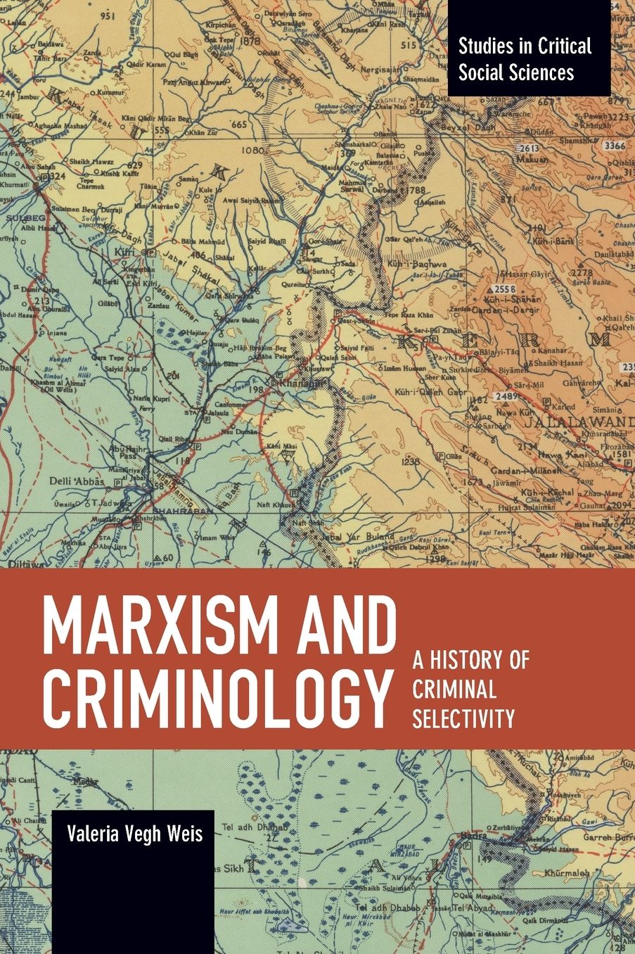 Marxism and Criminology: A History of Criminal Selectivity: A History of Criminal Selectivity