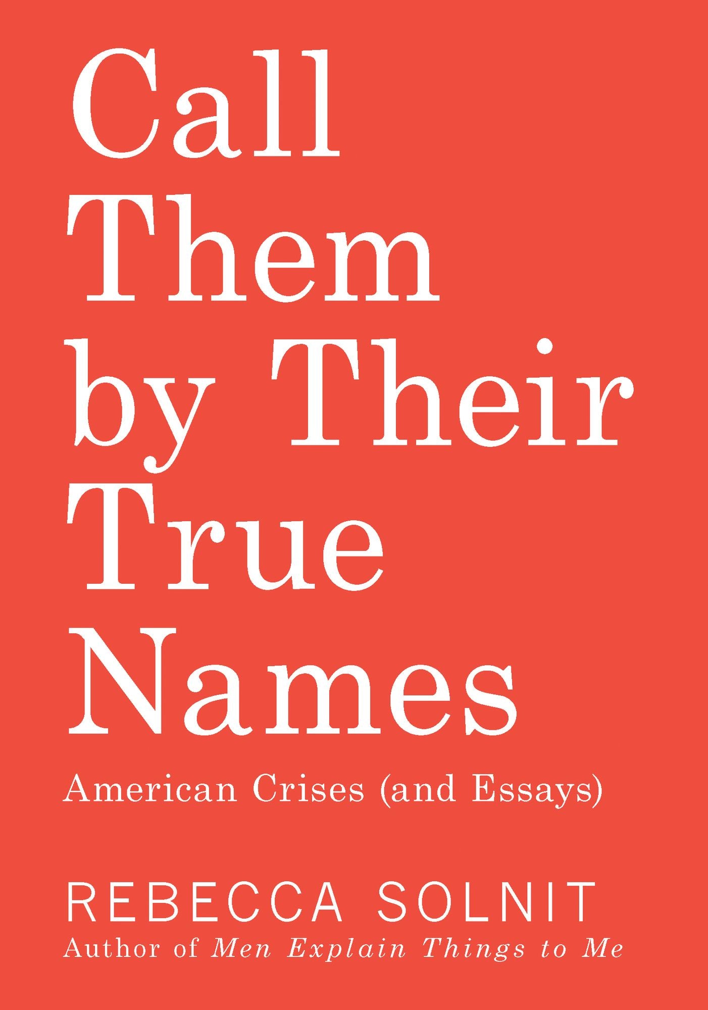 Call Them by Their True Names: American Crises