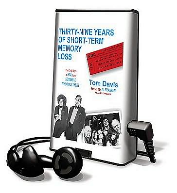 Thirty-Nine Years of Short-Term Memory Loss: The Early Days of SNL from Someone Who Was There [With Earbuds]