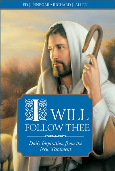 I Will Follow Thee: Daily Inspiration from the New Testament