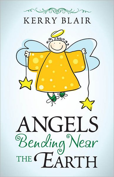 Angels Bending Near the Earth