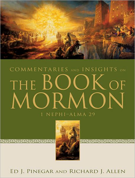 Commentaries and Insights on the Book of Mormon Vol 1