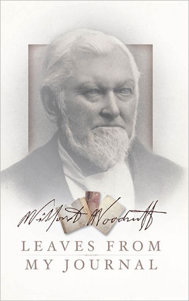 Wilford Woodruff: Leaves from My Journal