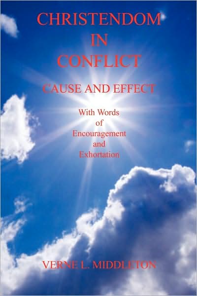 Christendom In Conflict - Cause And Effect