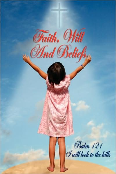 Faith, Will And Beliefs