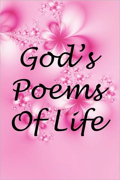 God's Poems Of Life