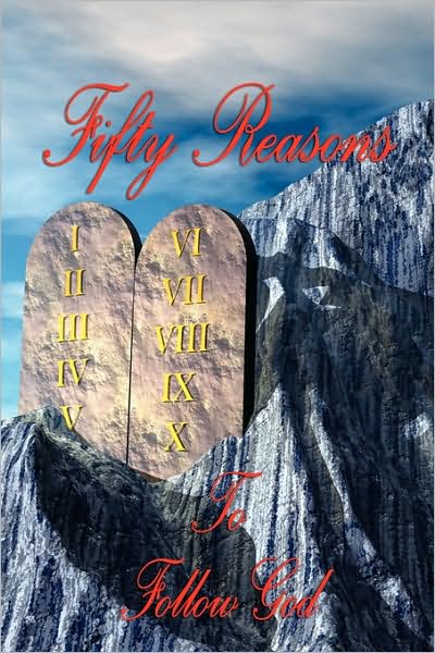 Fifty Reasons To Follow God