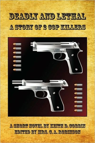 Deadly And Lethal - A Story Of 2 Cop Killers