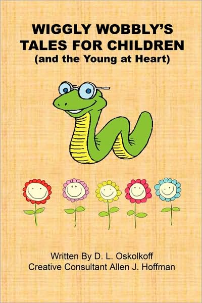 Wiggly Wobbly's Tales For Children - (And The Young At Heart)