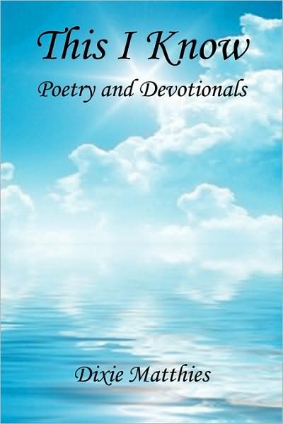 This I Know - Poetry And Devotionals