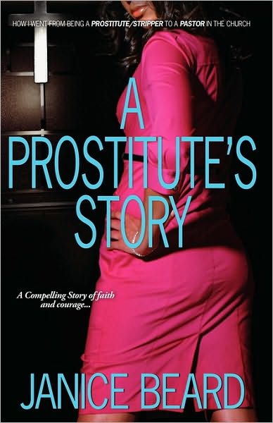 A Prostitute's Story - How I Went From Being A Prostitute/Stripper To A Pastor In The Church