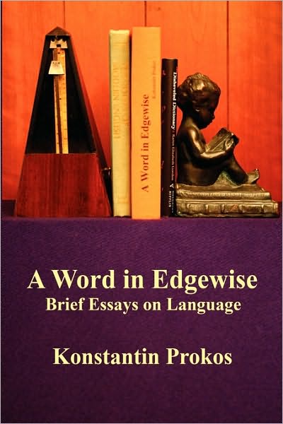 A Word in Edgewise: Brief Essays on Language