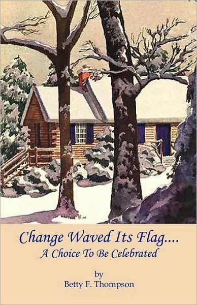 Change Waved Its Flag