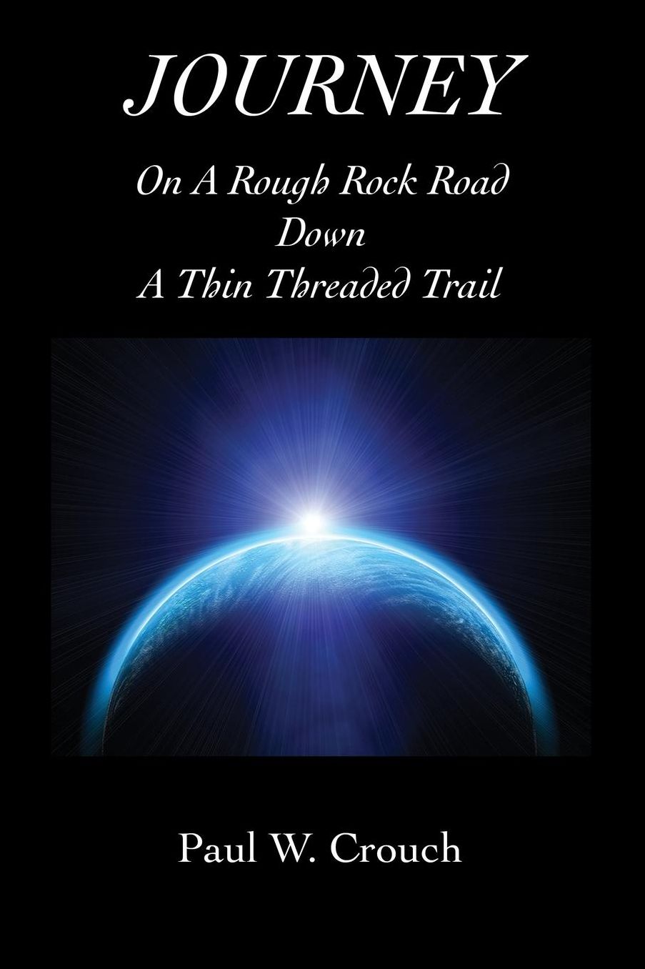 Journey - On A Rough Rock Road Down A Thin Threaded Trail