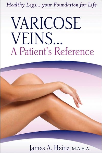 Varicose Veins... A Patient's Reference