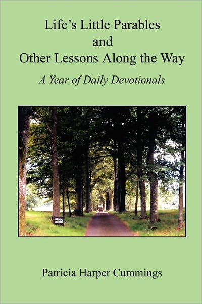 Life's Little Parables And Other Lessons Along The Way - A Year Of Daily Devotionals - Second Edition