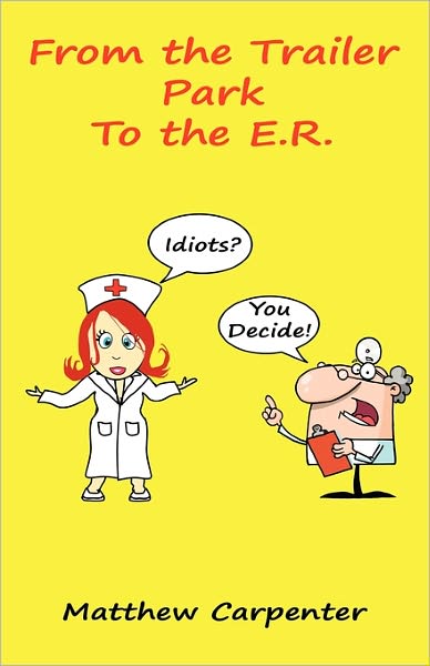 From The Trailer Park To The E.R.