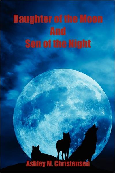 Daughter Of The Moon And Son Of The Night