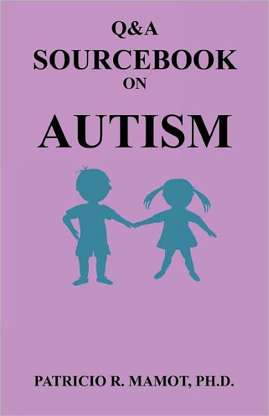 Q&a sourcebook on Autism