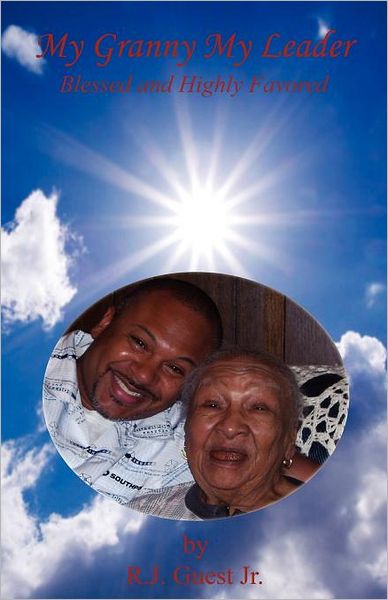 My Granny My Leader - Blessed And Highly Favored
