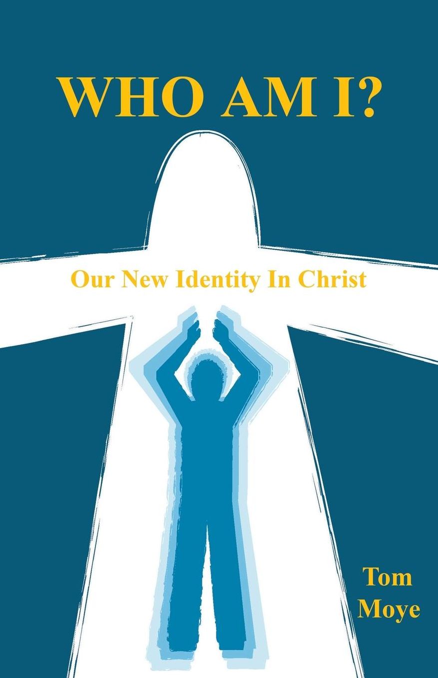 Who Am I? - Our New Identity in Christ