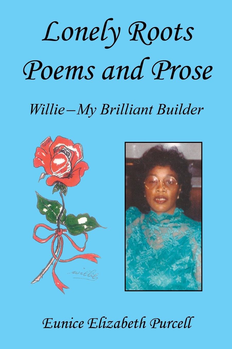 Lonely Roots Poems and Prose