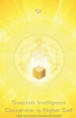 Quantum Intelligence Connection to Higher Self