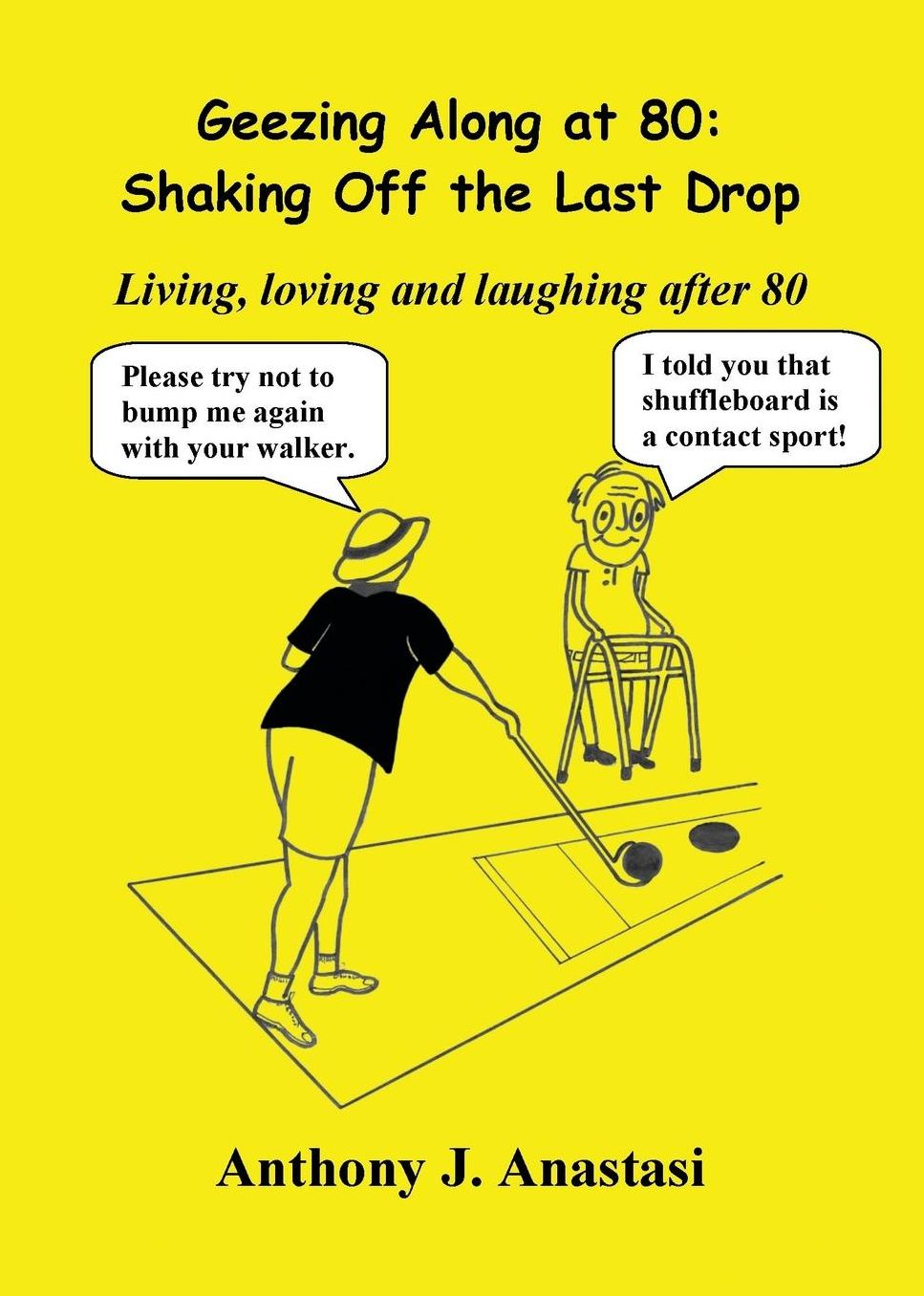 Geezing Along at 80: Shaking Off the Last Drop