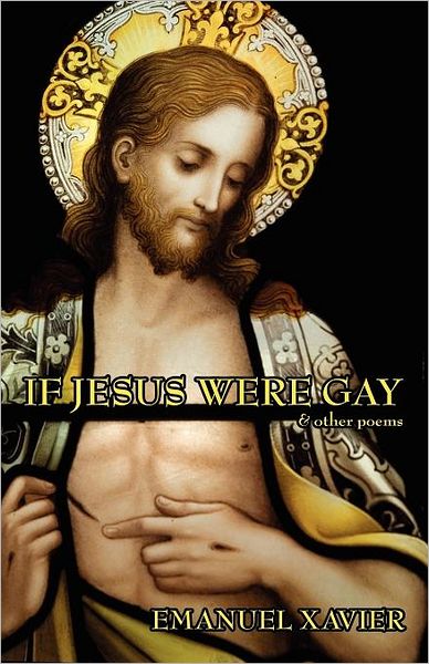 If Jesus Were Gay & Other Poems