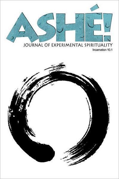 Ashé Journal of Experimental Spirituality 10/1